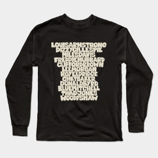 Jazz Legends in Type: The Trumpet Players Long Sleeve T-Shirt
